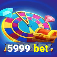 5999 bet