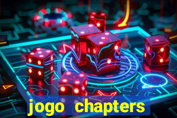 jogo chapters diamantes infinitos