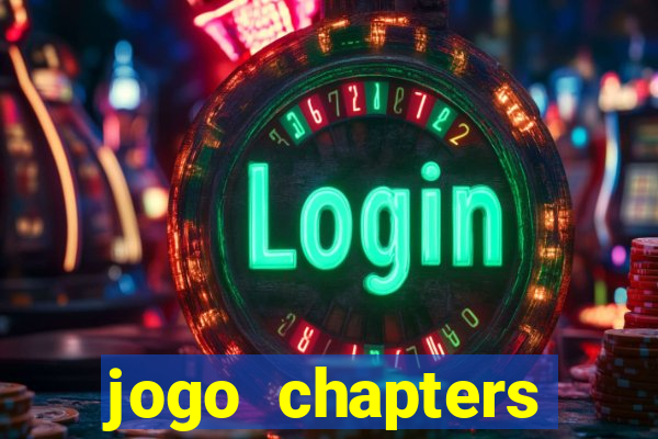 jogo chapters diamantes infinitos