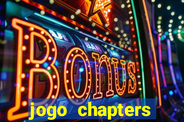 jogo chapters diamantes infinitos
