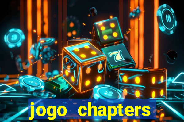 jogo chapters diamantes infinitos
