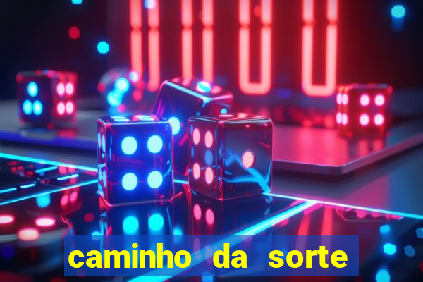 caminho da sorte esporte net