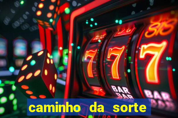 caminho da sorte esporte net