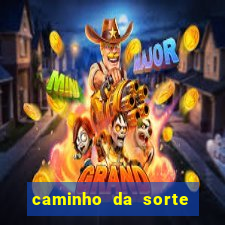 caminho da sorte esporte net