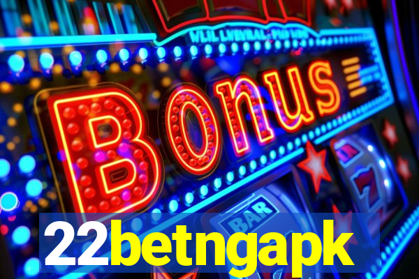 22betngapk