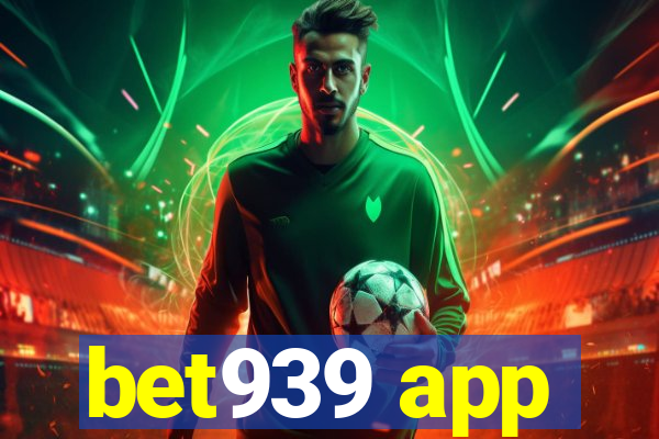 bet939 app