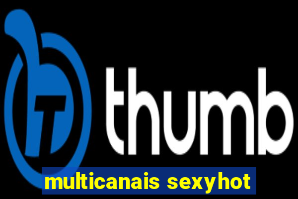 multicanais sexyhot