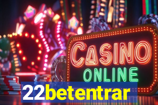 22betentrar