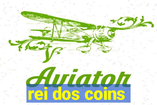 rei dos coins