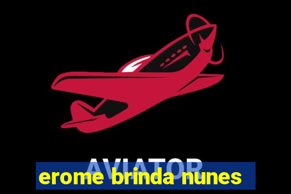 erome brinda nunes
