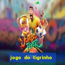 jogo do tigrinho de 2 reais