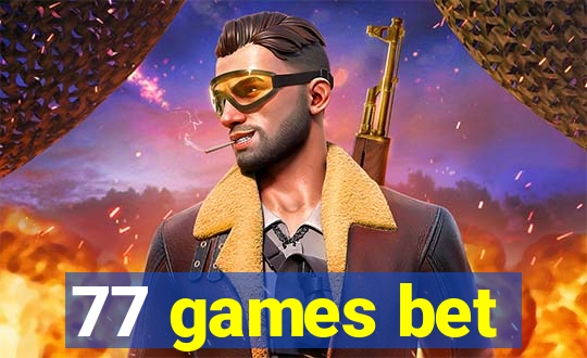 77 games bet