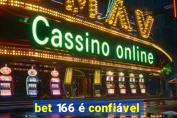bet 166 é confiável