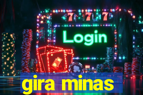 gira minas