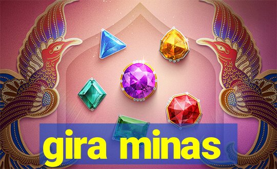 gira minas