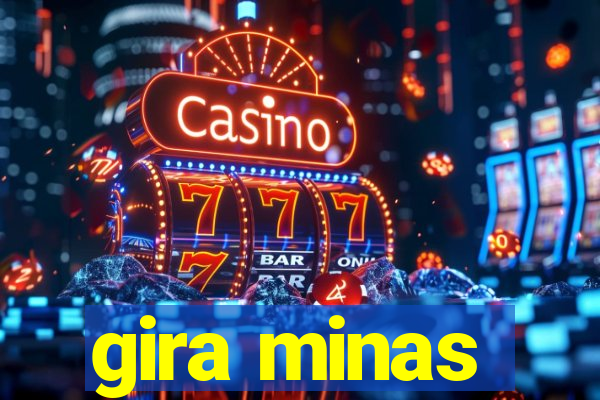 gira minas