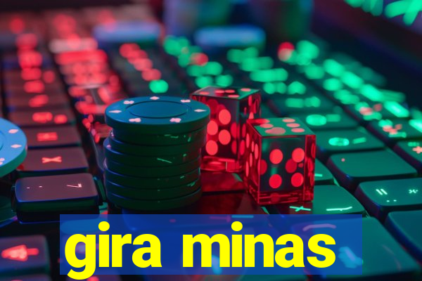 gira minas