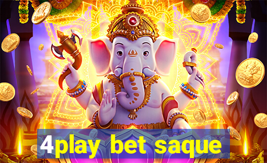4play bet saque