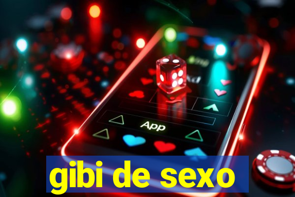 gibi de sexo