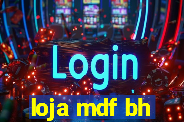 loja mdf bh