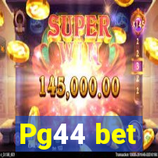 Pg44 bet