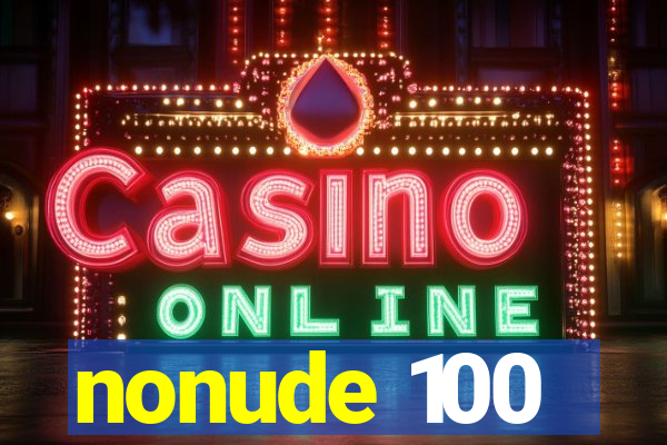 nonude 100