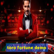 toro fortune demo