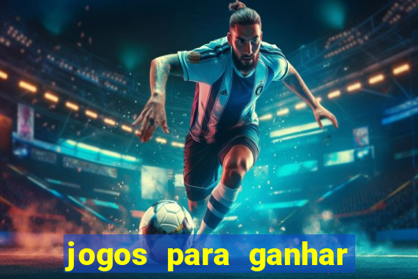 jogos para ganhar dinheiro sem aposta