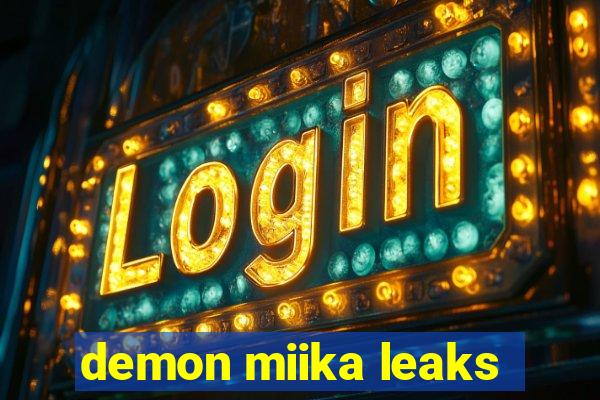 demon miika leaks