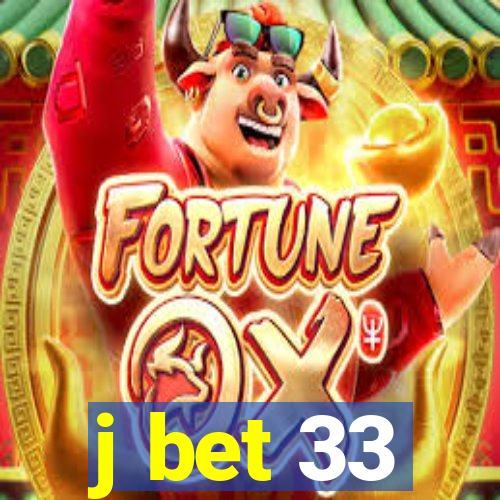 j bet 33