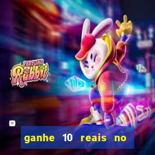 ganhe 10 reais no cadastro bet