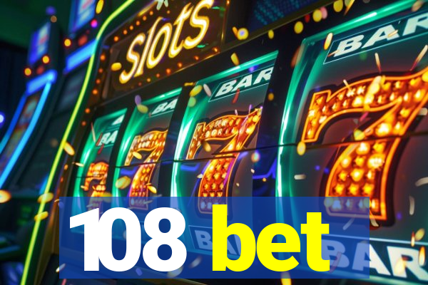 108 bet