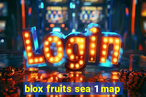 blox fruits sea 1 map