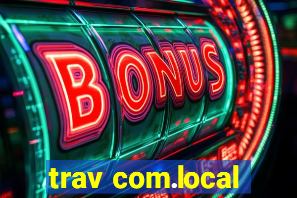 trav com.local