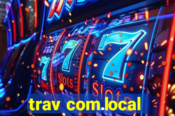 trav com.local