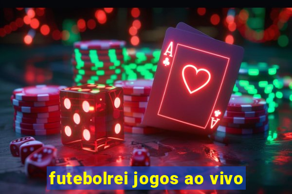 futebolrei jogos ao vivo