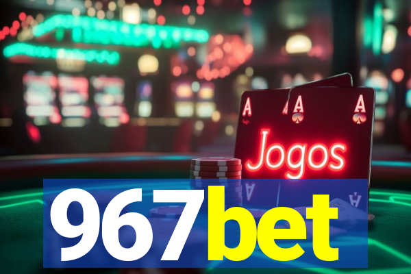 967bet