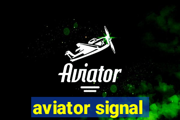aviator signal