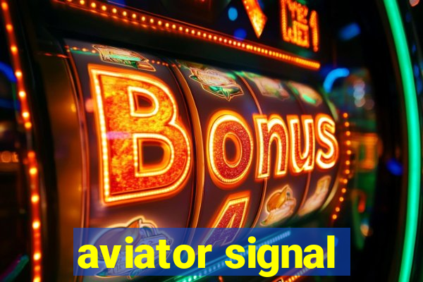 aviator signal