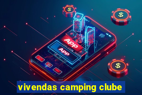 vivendas camping clube