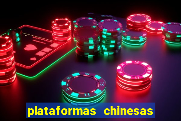 plataformas chinesas de apostas
