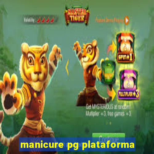 manicure pg plataforma