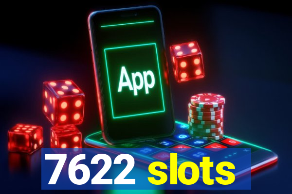 7622 slots