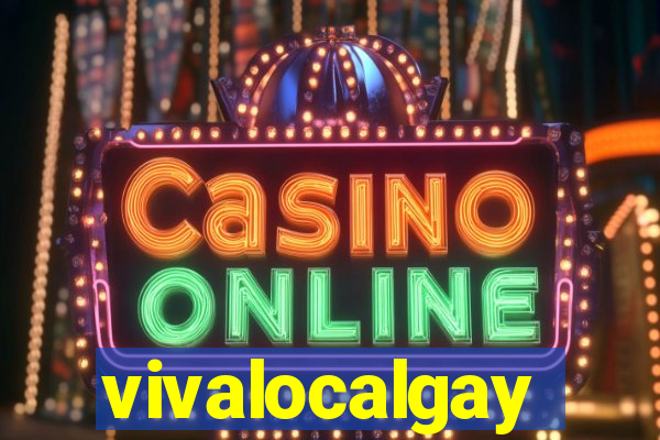 vivalocalgay