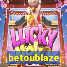 betoublaze