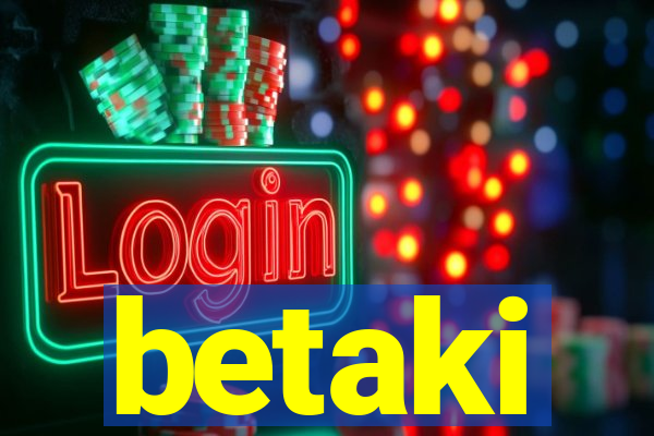 betaki