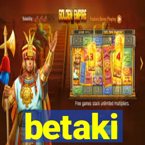 betaki
