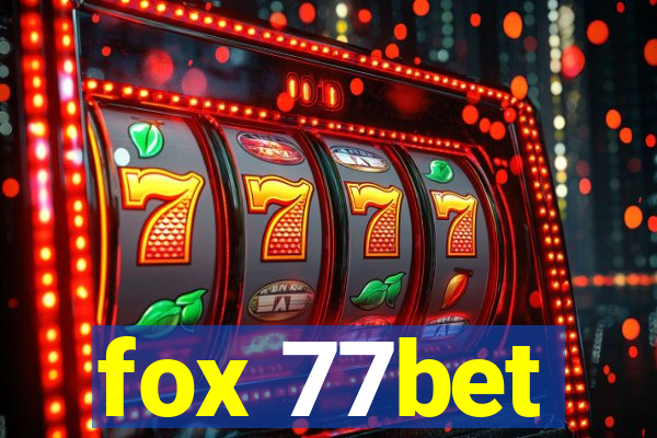 fox 77bet