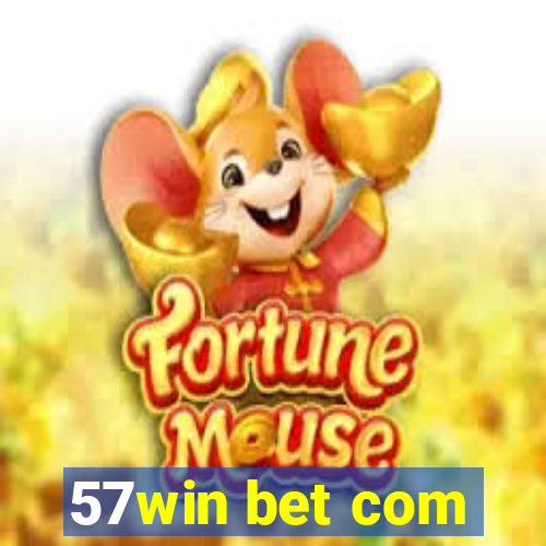 57win bet com