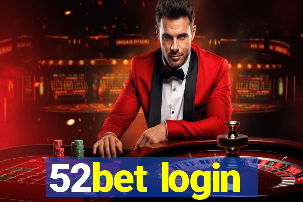 52bet login